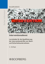 Interventionsdienst - Lerninhalte für die Qualifizierung der Interventionskräfte von Wach- und Sicherheitsunternehmen