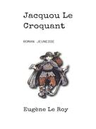 Eugène Le Roy: Jacquou Le Croquant 