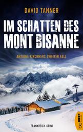 Im Schatten des Mont Bisanne - Antoine Kirchners zweiter Fall