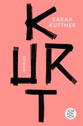 Kurt - Roman | Das Buch zum Film »Lieber Kurt«