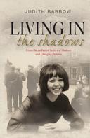 Judith Barrow: Living in the Shadows 