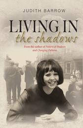 Living in the Shadows - Howarth Family Saga Series Book 3