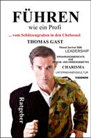Thomas GAST: FÜHREN wie ein Profi ★★★★