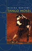 Mischa Martini: Tango Mosel ★★★★