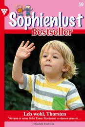 Sophienlust Bestseller 59 – Familienroman - Leb wohl, Thorsten
