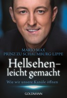 Mario Max Prinz zu Schaumburg-Lippe: Hellsehen - leicht gemacht ★★