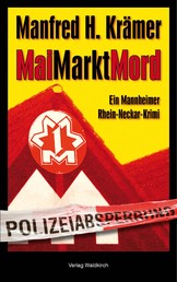 MaiMarktMord - Ein Mannheimer Rhein-Neckar Krimi