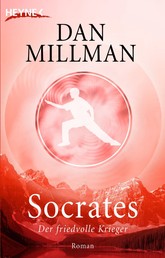 Socrates - Der friedvolle Krieger - Roman