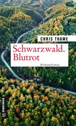 Schwarzwald. Blutrot - Kriminalroman