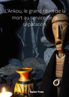 Saint Yves: L'Ankou, le grand rituel de la mort au service la séparation 