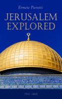 Ermete Pierotti: Jerusalem Explored (Vol. 1&2) 