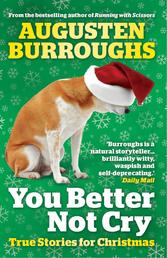 You Better Not Cry - True Stories for Christmas