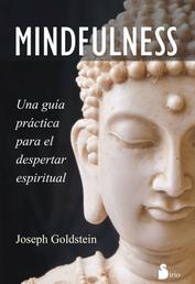Mindfulness - Una guía práctica para el despertar espiritual