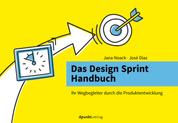 Das Design Sprint Handbuch - Ihr Wegbegleiter durch die Produktentwicklung