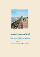 Susanne Schwenter-Wolff: Eine halbe Million Schritte 