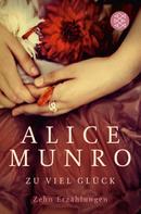 Alice Munro: Zu viel Glück ★★★★