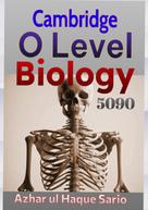Azhar ul Haque Sario: Cambridge O Level Biology 5090 