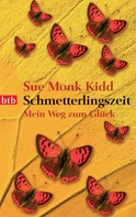Sue Monk Kidd: Schmetterlingszeit ★★★