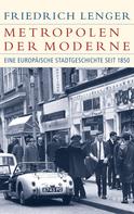 Friedrich Lenger: Metropolen der Moderne 