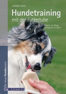 Harmke Horst: Hundetraining mit der Futtertube ★