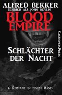 Alfred Bekker: Blood Empire - Schlächter der Nacht 