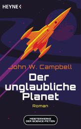 Der unglaubliche Planet - Meisterwerke der Science Fiction - Roman