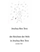 Jeschua Rex Text: Der Reichste der Welt in Jeschua Rex Text 