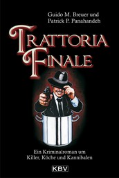 Trattoria Finale - Ein Kriminalroman um Killer, Köche und Kannibalen