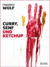 Curry, Senf und Ketchup