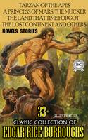 Edgar Rice Burroughs: 33+ Classic Collection of Edgar Rice Burroughs. Novels. Stories. Illustrated 