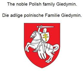 The noble Polish family Giedymin. Die adlige polnische Familie Giedymin.