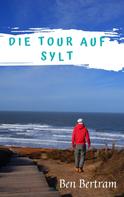 Ben Bertram: Die Tour auf Sylt 