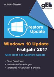 Windows 10 Update - Frühjahr 2017 - Alles über das Creators Update