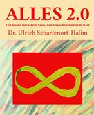 Dr. Ulrich Scharfenort-Halim: ALLES 2.0 