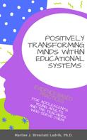 Marilee Bresciani Ludvik: Positively Transforming Minds within Educational Systems 