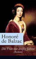 de Balzac, Honoré: Die Frau von dreißig Jahren (Roman) 