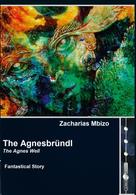 Zacharias Mbizo: The Agnesbründl 