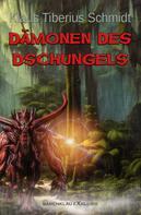 Klaus Tiberius Schmidt: Dämonen des Dschungels 