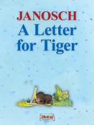 Janosch: A Letter for Tiger ★★★★★