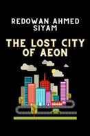 Redowan Ahmed Siyam: The Lost City of Aeon 