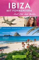 Hans Zaglitsch: Bruckmann Reiseführer Ibiza mit Formentera: Zeit für das Beste 