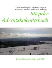 Stiepeler Adventskalenderbuch - 24 Geschichten, Gedichte und Bilder