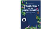Lilli Höch-Corona: King Archibald and the Gefühlsmonsters 