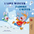 Shelley Admont: I Love Winter J’adore l’hiver 