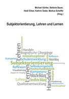 Michael Görtler: Subjektorientierung, Lehren und Lernen 
