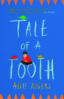 Allie Rogers: Tale of a Tooth: Heart-rending story of domestic abuse through a child’s eyes 