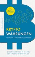 Thomas Artelsmair: Kryptowährungen Verstehen | Investieren | Gewinnen ★★★★