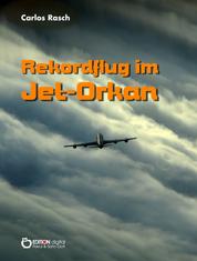 Rekordflug im Jet-Orkan - Wissenschaftlich-fantastische Erzählung