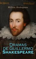 William Shakespeare: Dramas de Guillermo Shakespeare: El Mercader de Venecia, Macbeth, Romeo y Julieta, Otelo 
