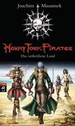 Honky Tonk Pirates - Das verheißene Land - Band 1